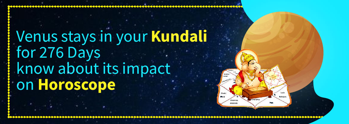Venus Stays In Your Kundali For 276 Days: Know About Its Impact On Horoscope 